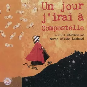 Couverture du produit · Un jour, j'irai à compostelle 1 CD audio