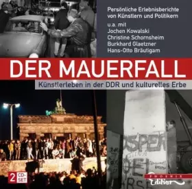 Mauerfall : Künstlerleben in Der DDR Und Kulturelles Erbe - Glaetzner Burkhard
