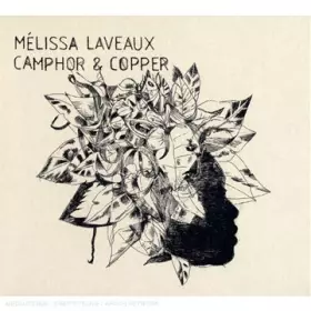 Camphor and Copper - Mélissa Laveaux