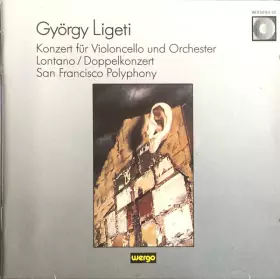 Couverture du produit · Konzert Für Violoncello Und Orchester / Lontano / Doppelkonzert / San Francisco Polyphony
