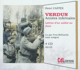 Couverture du produit · Verdun : Années infernales - Lettres d'un soldat au front, Aout 1914 - Septembre 1916 (CD audio inclus)