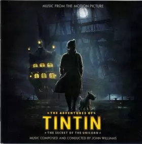 Couverture du produit · The Adventures Of Tintin (The Secret Of The Unicorn) (Music From The Motion Picture)