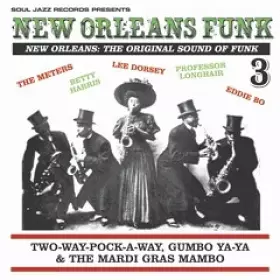 New Orleans Funk Vol.3 (Two-Way-Pocky-Way, Gumbo Ya-Ya & The Mardi Gras Mambo) - Various