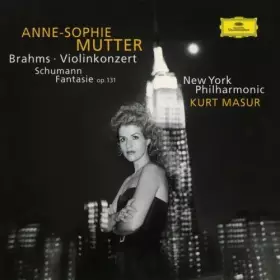 Couverture du produit · Brahms: Violin Concerto In D Major, Op. 77 / Schumann: Fantasy For Violin And Orchestra In C Major, Op. 131 by Anne-Sophie Mutt