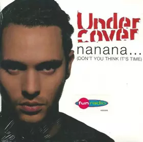 Couverture du produit · Nanana ... (Don't You Think It's Time)