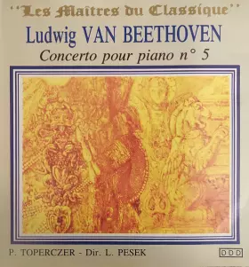 Concerto Pour Piano No. 5 - Slovak Philharmonic Orchestra, Ludwig van Beethoven, Libor Pešek, Peter Toperczer