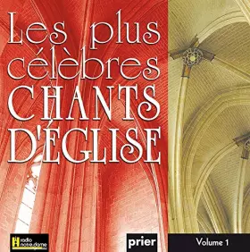 Couverture du produit · Les Plus Célèbres Chants d'Église Vol. 1