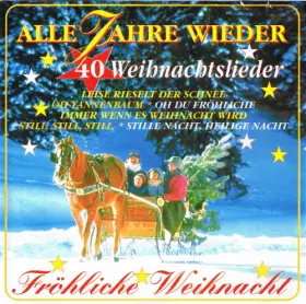 Couverture du produit · Alle Jahre Wieder - 40 Weihnachtslieder