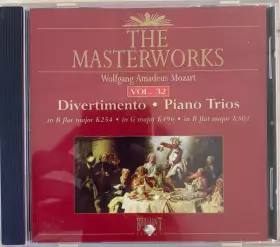 Couverture du produit · The Masterworks Vol. 32 - Divertimento K254, Piano Trios K496, K502