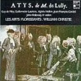 Couverture du produit · Lully - Atys / Les Arts Florissants, Christie by William Christie, Les Arts Florissants, Guy de Mey, Guillemette Laurens, Agn¨¨
