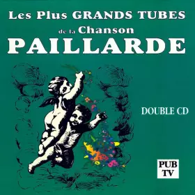 Couverture du produit · Les Plus Grands Tubes De La Chanson Paillarde