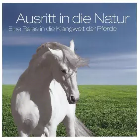 Couverture du produit · Ausritt In Die Natur (Eine Reise In Die Klangwelt Der Pferde)