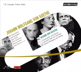 Couverture du produit · Gesang der Geister: Schauspieler und Autoren sprechen Texte von und über J. W. von Goethe: Schauspieler und Autoren sprechen Te