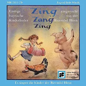 Couverture du produit · Zing Zang Zing: Sepp Depp Hennadreck II. Lustige bayrische Kinderlieder und Tänze ausgesucht von der Biermösl Blosn