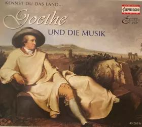 Couverture du produit · Kennst Du Das Land... Goethe Und Die Musik