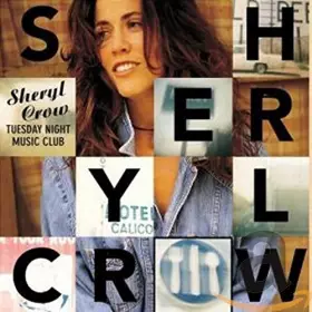 Tuesday Night Music Club -  Sheryl Crow