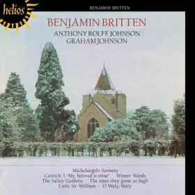 Benjamin Britten : Mélodies - Anthony Rolfe Johnson (Ténor) - Graham Johnson (Piano)