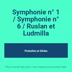 Couverture du produit · Symphonie n° 1 / Symphonie n° 6 / Ruslan et Ludmilla