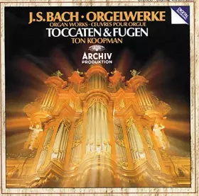 Couverture du produit · Bach: Oeuvres pour Orgue, Les Toccatas BWV 538, 540, 564 & 565