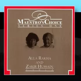 Couverture du produit · Maestro's Choice Series One - Alla Rakha & Zakir Hussain