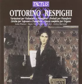 Couverture du produit · Respighi Ottorino : Œuvres pour Soprano, et Divers Instruments