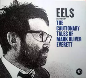 Couverture du produit · The Cautionary Tales Of Mark Oliver Everett