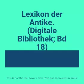 Couverture du produit · Lexikon der Antike. (Digitale Bibliothek Bd 18)