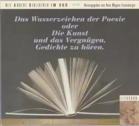 Couverture du produit · Das Wasserzeichen Der Poesie Oder Die Kunst Und Das Vergnügen, Gedichte Zu Hören.