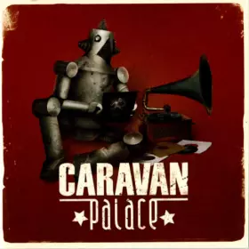 Couverture du produit · Caravan Palace