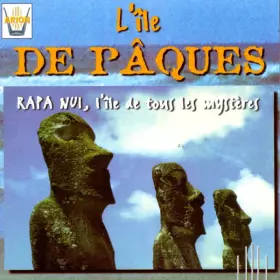 Couverture du produit · L'île De Pâques: Rapa Nui, L'île De Tous Les Mystères