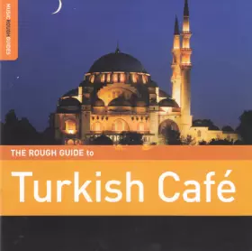 Couverture du produit · The Rough Guide To Turkish Café