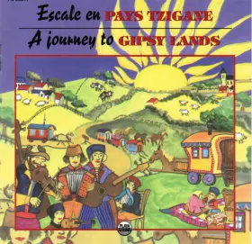 Couverture du produit · Escale En Pays Tzigane / A Journey To Gypsy Lands