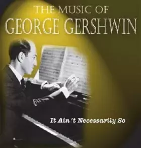 Couverture du produit · The Music Of George Gershwin - It Ain't Necessarily So