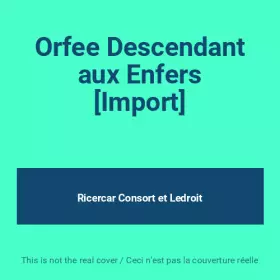 Couverture du produit · Orfee Descendant aux Enfers [Import]