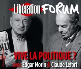 Couverture du produit · Vive la Politique Forum Liberation de Grenoble