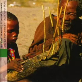 Couverture du produit · Namibie : Musiciens villageois (Bushmen Ju'Hoansi)