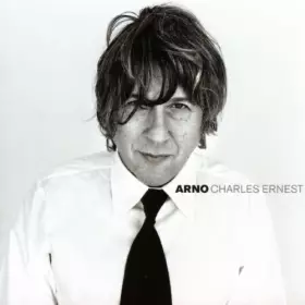 Couverture du produit · Arno Charles Ernest (+ bonus CD : 6 titres rares)