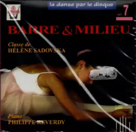 Couverture du produit · La Danse Par Le Disque, Vol. 7 - Barre Et Milieu