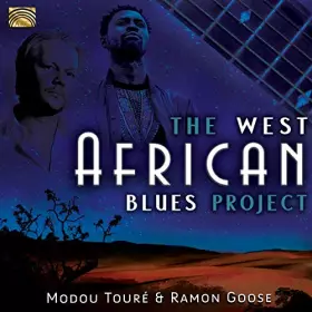 Couverture du produit · Modou Touré & Ramon Goose : The West African Blues Project [Import]