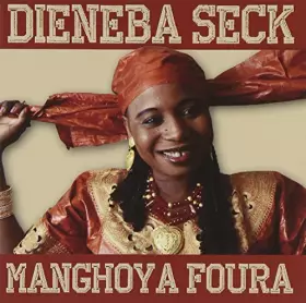Couverture du produit · Manghoya Foura by Dieneba Seck (2012-06-19)