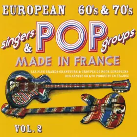 Couverture du produit · European 60's & 70's Singers Pop Groups Made In France - Volume 2