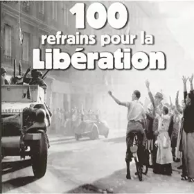 Couverture du produit · 100 refrains pour la libération