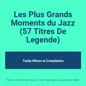 Couverture du produit · Les Plus Grands Moments du Jazz (57 Titres De Legende)