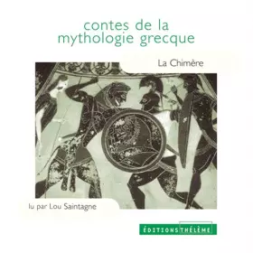 Couverture du produit · Chimere-contes mythologie grecque (en rupture chez l'éditeur)