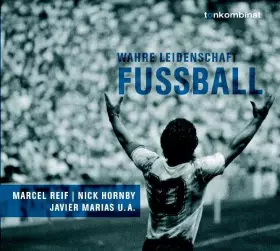 Couverture du produit · Fussball: Wahre Leidenschaft