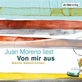 Couverture du produit · Von mir aus - Wahre Geschichten: Lesung ausgewählter Kolumnen