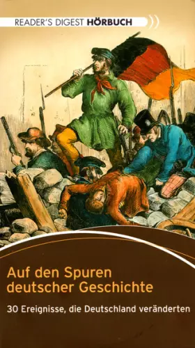 Couverture du produit · Auf Den Spuren Deutscher Geschichte (30 Ereignisse, Die Deutschland Veränderten)