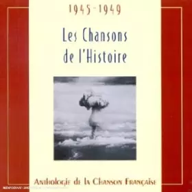Couverture du produit · Les chansons de l'Histoire 45-49