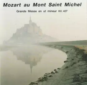 Couverture du produit · Mozart Au Mont Saint Michel / Grande Messe En Ut Mineur
