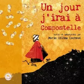 Couverture du produit · Un jour, j'irai à compostelle 1 CD audio